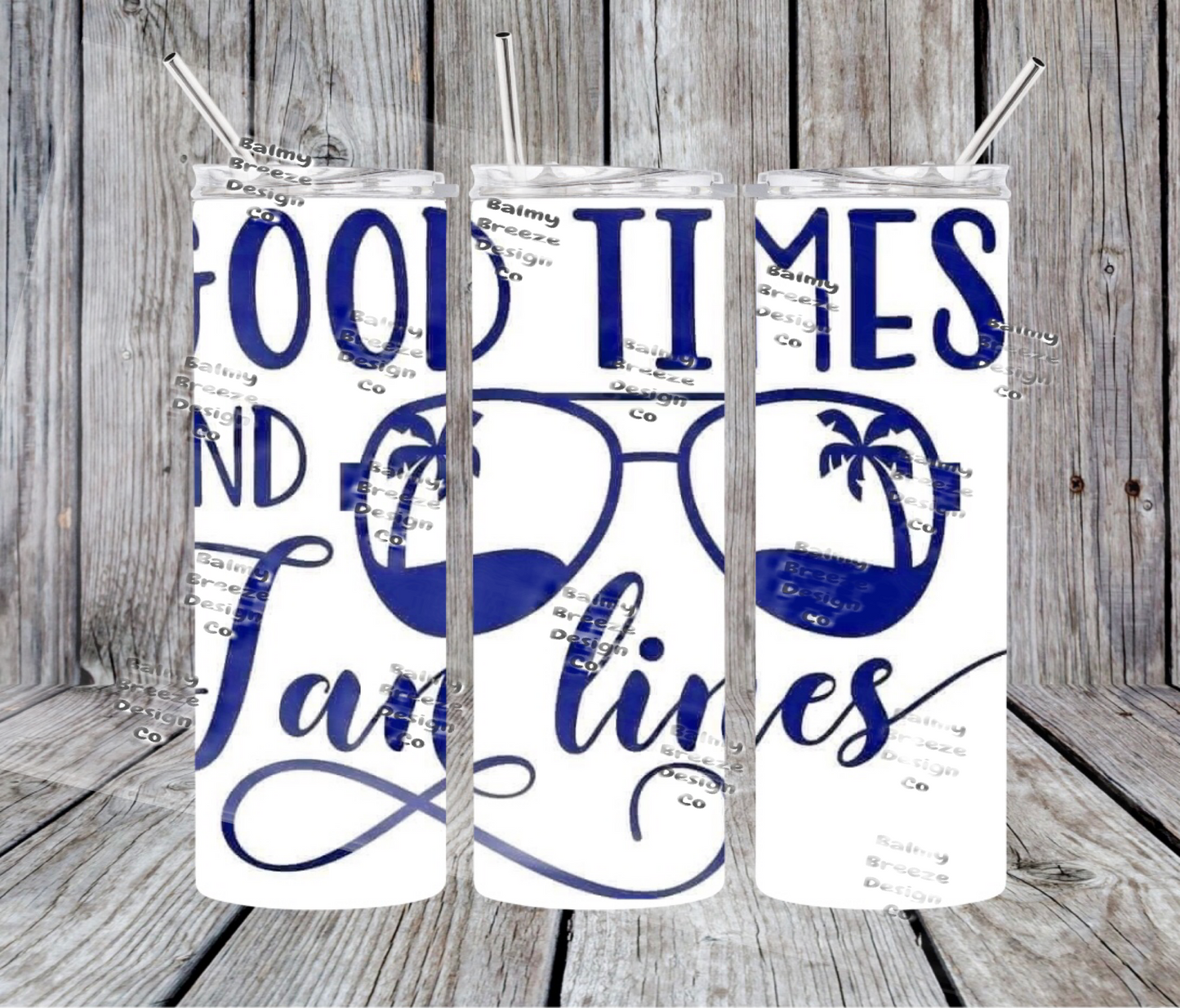 Good times and tan lines Tumbler