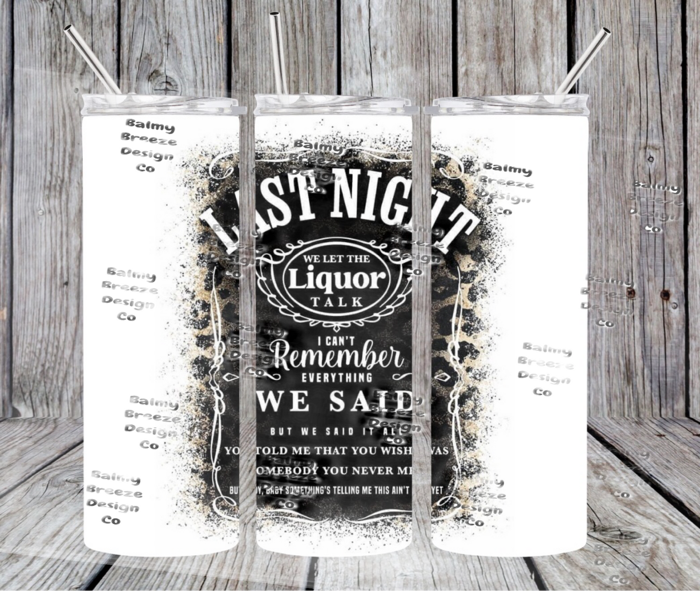 We let the liquor talk Tumbler