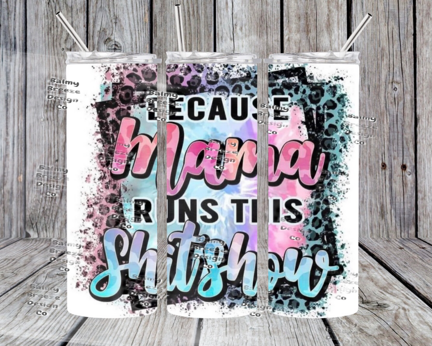 Mama runs this Sh*tshow Tumbler