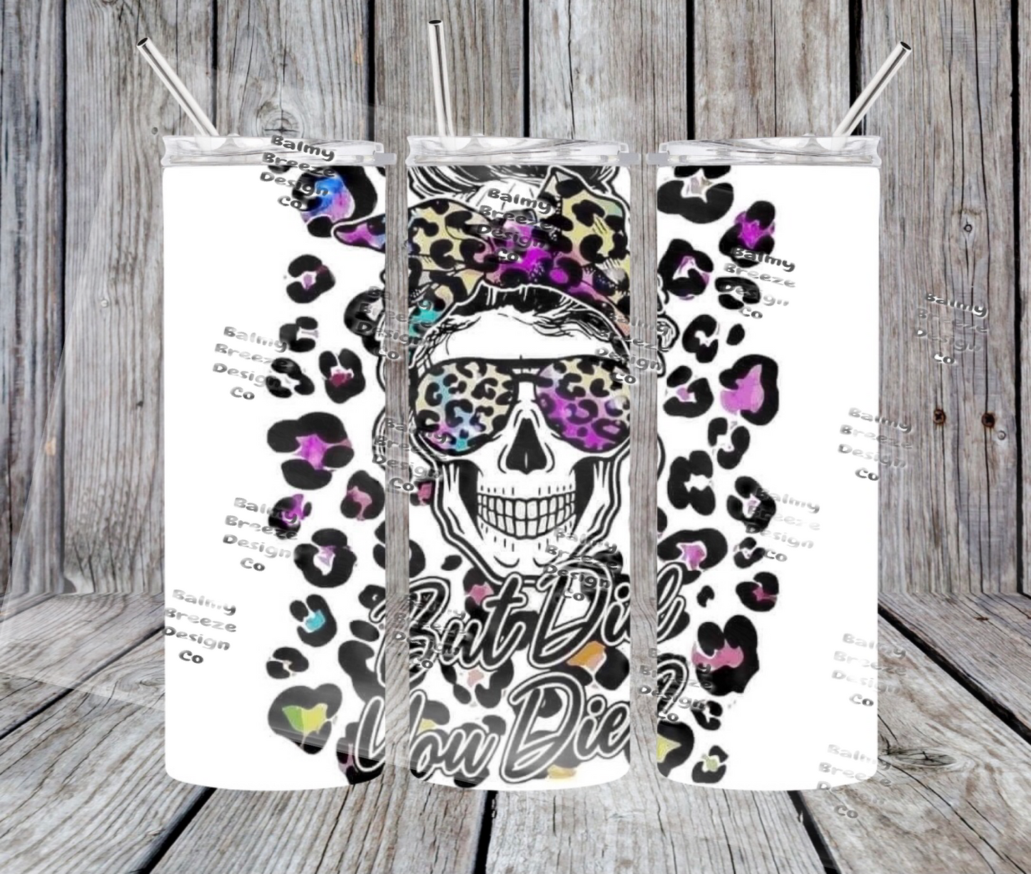 But did you die Tumbler