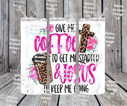 Coffee and Jesus  Tumbler