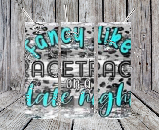 Fancy like the racetrack Tumbler